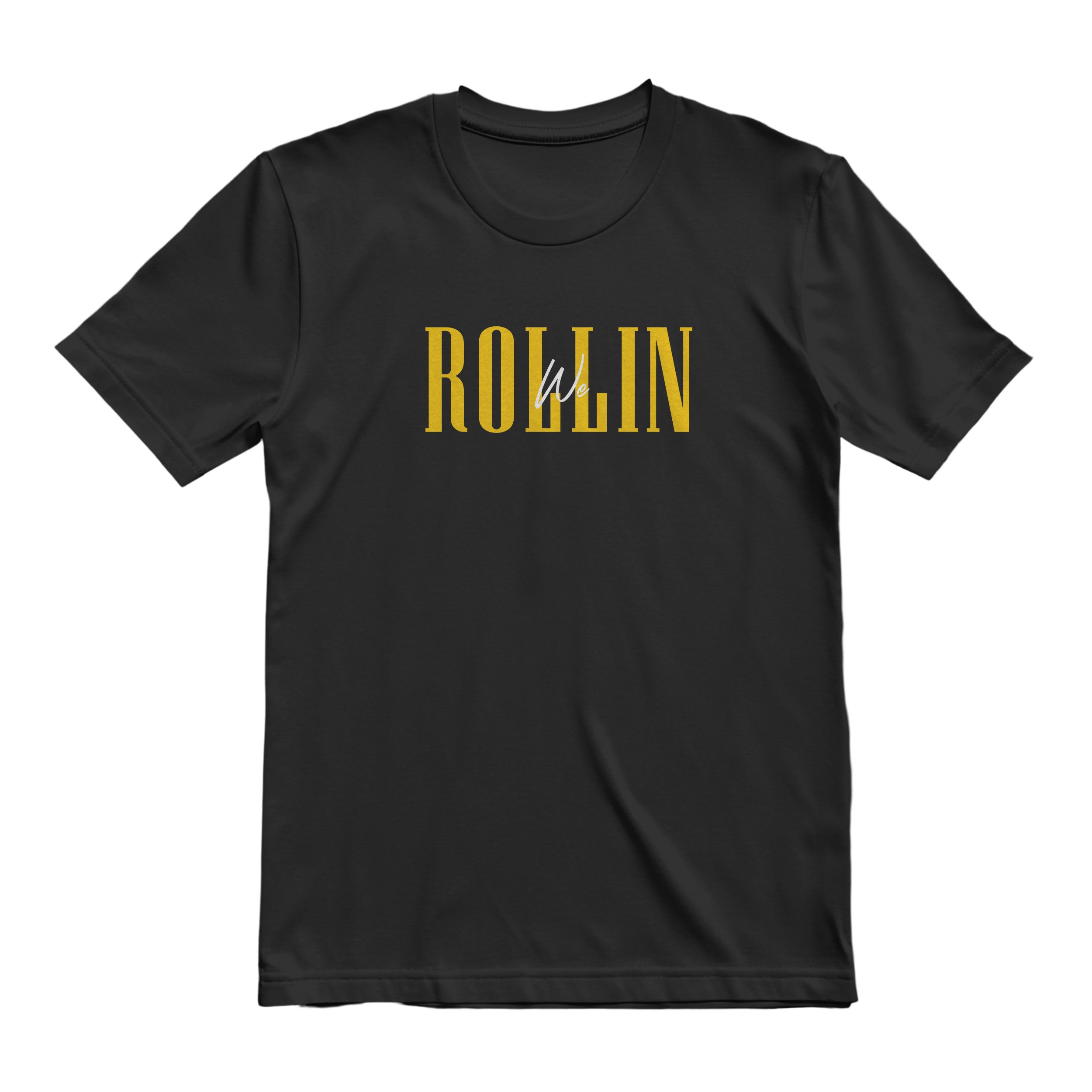 We Rollin T-Shirt
