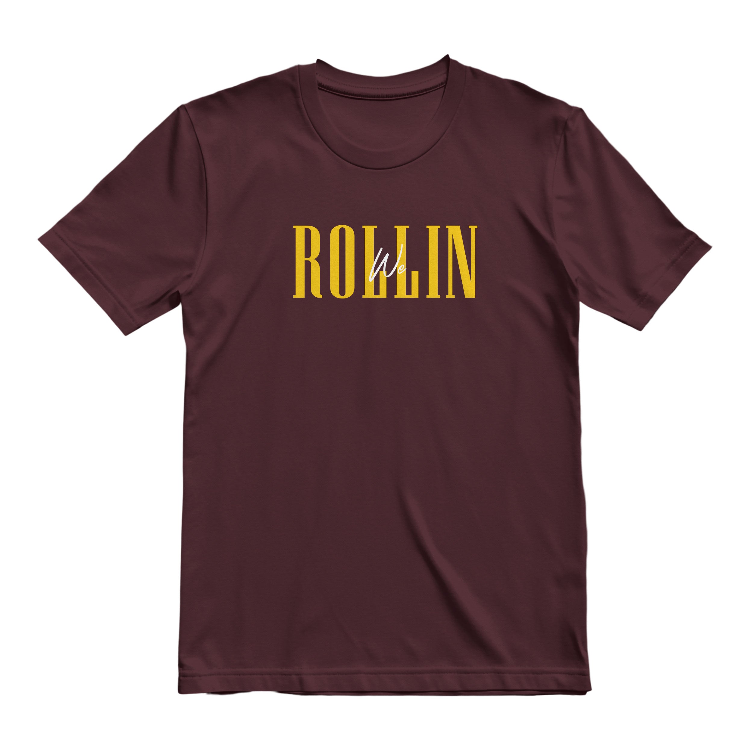We Rollin T-Shirt