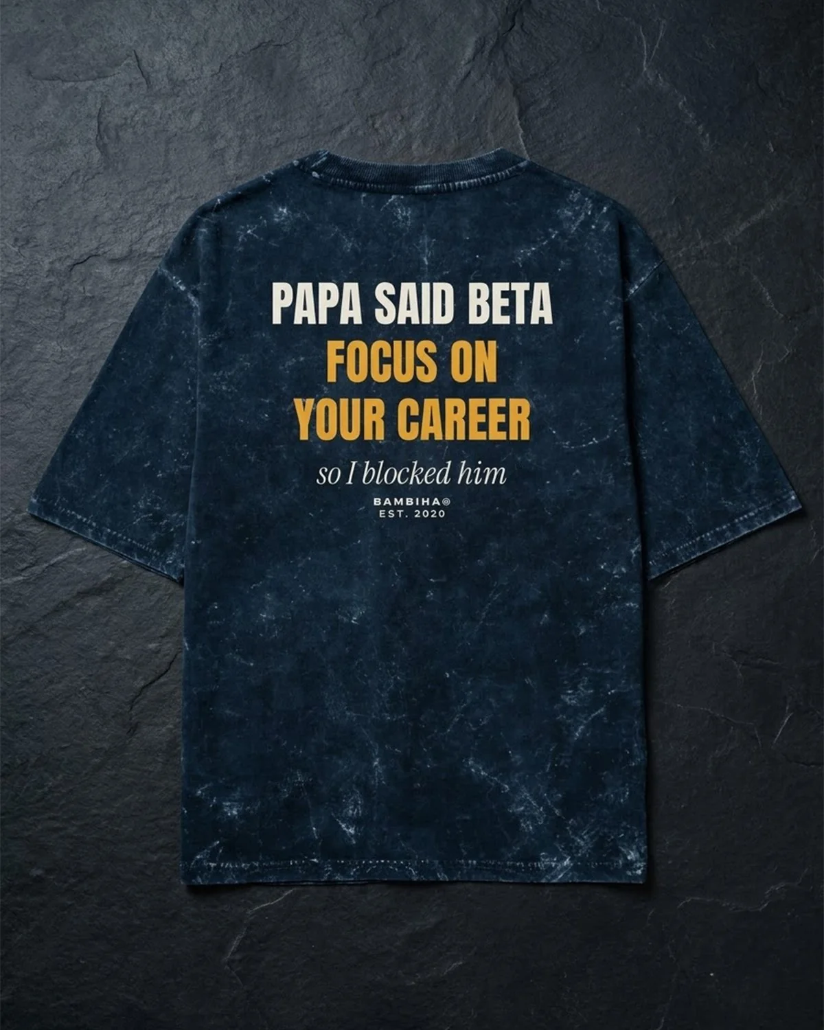 Papa Said Beta Focus On Your Career — Statement Tee - Image 5
